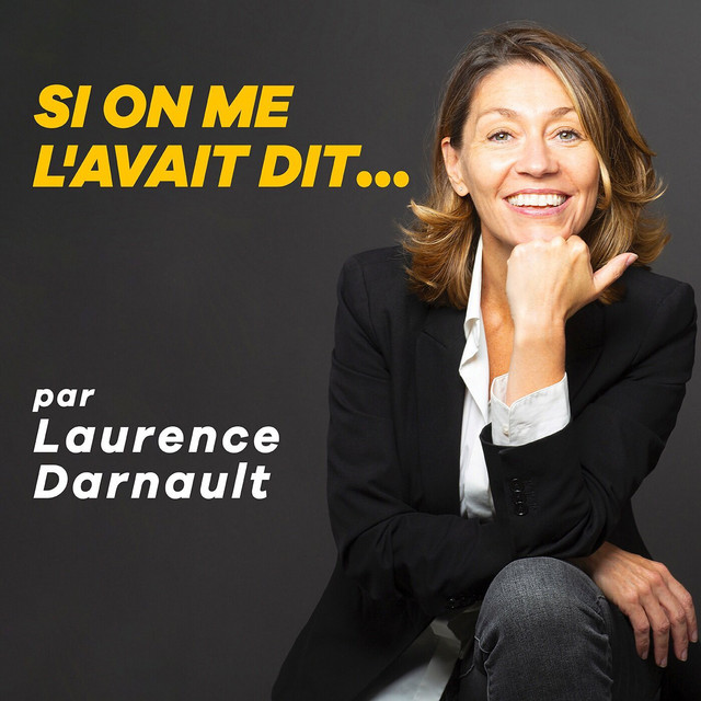 Podcast : Si on me l'avait dit...