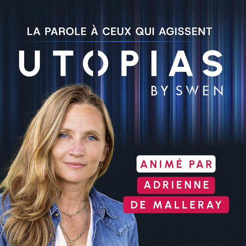 Podcast : Utopias by SWEN